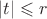 $\left\lvert t \right\rvert  \leqslant r$