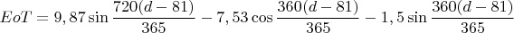 $EoT=9,87\sin\dfrac{720(d-81)}{365}-7,53\cos\dfrac{360(d-81)}{365}-1,5\sin\dfrac{360(d-81)}{365}$