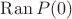 $\mathrm{Ran}\, P(0)$