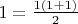 $1= \frac {1(1+1)} {2}$