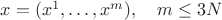 $x=(x^1,\ldots, x^m),\quad m\le 3N$