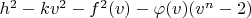 $h^2-k v^2 -f^2(v) - \varphi(v) (v^n-2)$