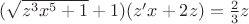 $(\sqrt{z^3x^5+1}+1)(z'x+2z)=\frac{2}{3}z$