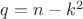 $q=n-k^2$