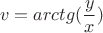 $$v=arctg(\frac y x)$$