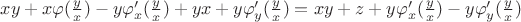 $xy + x\varphi(\frac{y}{x}) -  y\varphi_x'(\frac{y}{x}) + yx + y\varphi_y'(\frac{y}{x}) = xy + z + y\varphi_x'(\frac{y}{x}) - y\varphi_y'(\frac{y}{x})$