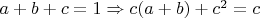 $a+b+c=1 \Rightarrow c(a+b)+c^2=c $