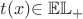 $t(x)$$\in \mathbb{EL_+}$$$