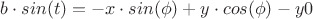 $b \cdot sin(t)=- x \cdot sin(\phi)+ y \cdot cos(\phi)-y0$