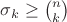 $\sigma_k\geq\binom{n}{k}$