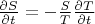$\frac{\partial S}{\partial t} = -\frac{S}{T} \frac{\partial T}{\partial t} $