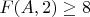 $F(A,2)\ge 8$