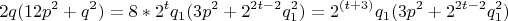$$ 2q(12p^{2} + q^{2}) = 8*2^{t}q_1(3p^{2} + 2^{2t -
2}q_1^{2}) = 2^{(t + 3)}q_1(3p^{2} + 2^{2t - 2}q_1^{2})} $$