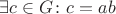 $\exists c \in G\colon c = a b$