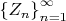 $ $ \left\{Z_n}\right\}_{n=1}^\infty$ $