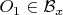 $O_1\in\mathcal B_x$
