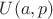 $U(a, p)$