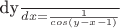 \frac{dy}{dx}=\frac{1}{cos(y-x-1)}