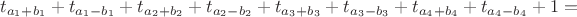 $$t_{a_1+b_1}+t_{a_1-b_1}+t_{a_2+b_2}+t_{a_2-b_2}+t_{a_3+b_3}+t_{a_3-b_3}+t_{a_4+b_4}+t_{a_4-b_4}+1=$$