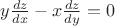$y\frac{dz}{dx}-x\frac{dz}{dy}=0$ $y\frac{dz}{dx}-x\frac{dz}{dy}=0$
