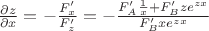 $\frac{\partial z}{\partial x}=-\frac{F'_x}{F'_z}=-\frac{F'_A\frac{1}{x}+F'_Bze^{zx}}{F'_Bxe^{zx}}$