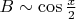 $B \sim \cos \frac{x}{2}$