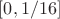 $[0,1/16]$