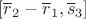 $[\overline r_2-\overline r_1, \overline s_3]$