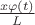 $\frac {x\varphi(t)}{L}$