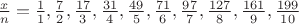 $\frac{x}{n} = \frac{1}{1}, \frac{7}{2}, \frac{17}{3}, \frac{31}{4}, \frac{49}{5}, \frac{71}{6}, \frac{97}{7}, \frac{127}{8}, \frac{161}{9}, \frac{199}{10}$