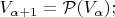 $V_{\alpha+1} = \mathcal P(V_\alpha);$