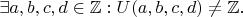 $$\exists a,b,c,d\in\mathbb{Z}:U(a,b,c,d)\ne \mathbb{Z}.$$