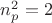 $n_p^2=2$