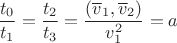 $$\frac{t_0}{t_1}=\frac{t_2}{t_3}=\frac{(\overline v_1,\overline v_2)}{v_1^2}=a$$