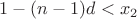 $                  1-(n-1)d<x_2$