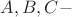 $A, B, C-$