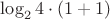 $\log_24\cdot(1+1)$