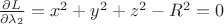 $\frac{\partial L}{\partial \lambda_2}=x^2+y^2+z^2-R^2=0$
