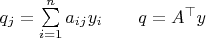 $q_j=\sum\limits_{i=1}^n a_{ij}y_i\quad\quad q=A^\top y$