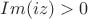 $Im(iz)>0$