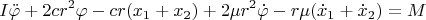 $$I\ddot \varphi+2cr^2\varphi-cr(x_1+x_2)+2\mu r^2\dot \varphi-r\mu (\dot x_1+ \dot x_2)=M$$