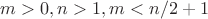 $m> 0, n> 1, m <n/2+1$