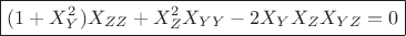 $$\[
\boxed{
(1 + X_Y^2) X_{ZZ} + X_Z^2 X_{YY} - 2 X_Y X_Z X_{YZ} = 0
}
\]$$