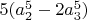 $5 (a_2^5-2 a_3^5)$