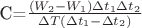 C=$\frac{(W_2-W_1) \Delta t_1 \Delta t_2 }{\Delta T(\Delta t_1 - \Delta t_2)}$