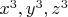 $x^3,y^3,z^3$