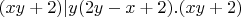$(xy+2)|y(2y-x+2). ( xy+2)$