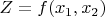$Z=f(x_1, x_2)$