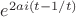 $e^{2ai(t - 1/t)}$