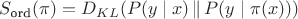 $S_{\text{ord}}(\pi) = D_{KL}(P(y \mid x) \,\|\, P(y \mid \pi(x)))